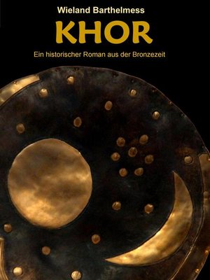 cover image of KHOR--Ein historischer Roman aus der Bronzezeit